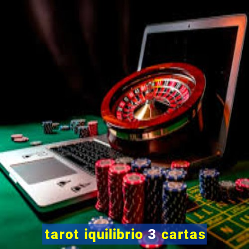 tarot iquilibrio 3 cartas